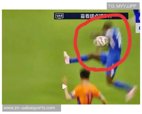 前裁判称主裁判决准确利马手球不构成点球判罚合理性分析